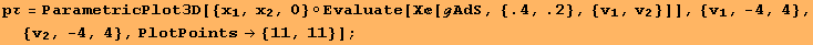 pτ = ParametricPlot3D[{x_1, x_2, 0} ◦Evaluate[Χ[ℊAdS, {.4, .2}, {v_1, v_2}]], {v_1, -4, 4}, {v_2, -4, 4}, PlotPoints→ {11, 11}] ;