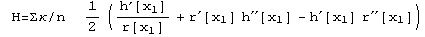  H=Σκ/n  1/2 (h^′[x_1]/r[x_1] + r^′[x_1] h^′′[x_1] - h^′[x_1] r^′′[x_1])