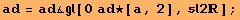 ad = ad∠[0 ad★[a, 2], 2] ;