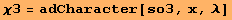 χ3 = adCharacter[so3, x, λ]