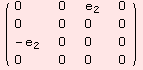 ( {{0, 0, e_2, 0}, {0, 0, 0, 0}, {-e_2, 0, 0, 0}, {0, 0, 0, 0}} )