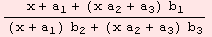 (x + a_1 + (x a_2 + a_3) b_1)/((x + a_1) b_2 + (x a_2 + a_3) b_3)