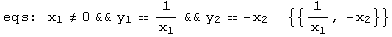 eqs: x_1≠0&&y_1 == 1/x_1&&y_2 == -x_2   {{1/x_1, -x_2}}