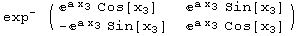    - exp   ( {{^(a x_3) Cos[x_3], ^(a x_3) Sin[x_3]}, {-^(a x_3) Sin[x_3], ^(a x_3) Cos[x_3]}} )