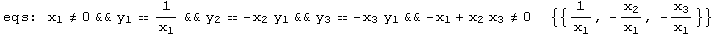 eqs: x_1≠0&&y_1 == 1/x_1&&y_2 == -x_2 y_1&&y_3 == -x_3 y_1&& -x_1 + x_2 x_3≠0   {{1/x_1, -x_2/x_1, -x_3/x_1}}
