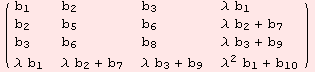 ( {{b_1, b_2, b_3, λ b_1}, {b_2, b_5, b_6, λ b_2 + b_7}, {b_3, b_6, b_8, λ b_3 + b_9}, {λ b_1, λ b_2 + b_7, λ b_3 + b_9, λ^2 b_1 + b_10}} )