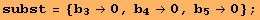 subst = {b_3→0, b_4→0, b_5→0} ;