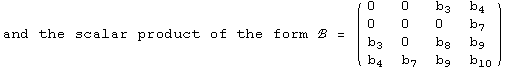 and the scalar product of the form ℬ =  ( {{0, 0, b_3, b_4}, {0, 0, 0, b_7}, {b_3, 0, b_8, b_9}, {b_4, b_7, b_9, b_10}} )