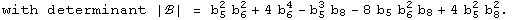 with determinant |ℬ| = b_5^2 b_6^2 + 4 b_6^4 - b_5^3 b_8 - 8 b_5 b_6^2 b_8 + 4 b_5^2 b_8^2 .