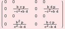 ( {{0, 0, 0, 0}, {0, (b c p)/(-c^2 + b d), 0, (b d p)/(-c^2 + b d)}, {0, 0, 0, 0}, {0, (b^2 p)/(c^2 - b d), 0, (b c p)/(c^2 - b d)}} )